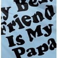 thumbnail image 5 of Cute My Best Friend Is My Papa Toddler Boy Girl T Shirt Infant Toddler Brisco Brands 18M, 5 of 6