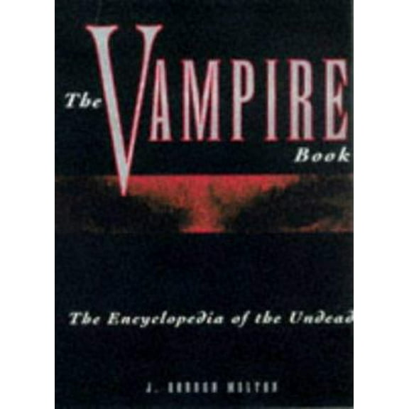 Pre-Owned The Vampire Book : The Encyclopedia of the Undead (Paperback) 0810322951 9780810322950