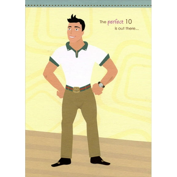 Designer Greetings The Perfect 10 Is Out There : Man with Hands on Hips Funny : Humorous Feminine Birthday Card for Her : Woman : Women