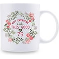 thumbnail image 2 of 75th Birthday Gifts for Women - Not Everyone Looks This Good at 75 with a Garland Birthday Mug - 75 Birthday Gifts for Grandma, Mom, Sister, Wife, Friend, Cousin, Aunt - 11 oz Coffee Mug, 2 of 6