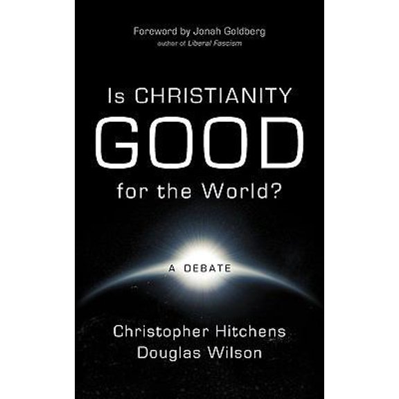 Pre-Owned Is Christianity Good for the World? (Paperback) 1591280699 9781591280699