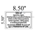 thumbnail image 2 of SALE OF CIGARETTES PROHIBITED UNDER 18 YEARS OF AGE SIGN (WHITE ,ALUMINIUM 8.5X5.5 ), 2 of 2
