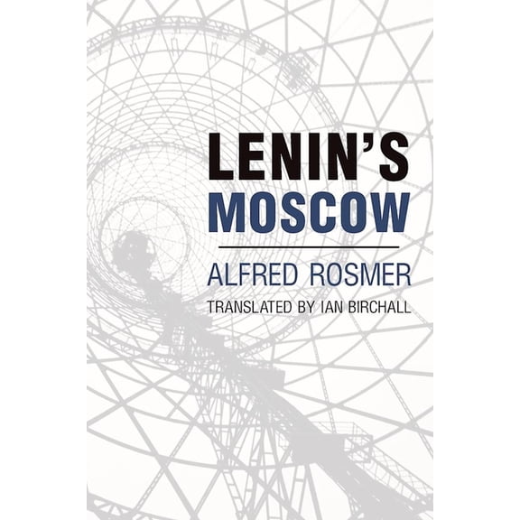 Lenin's Moscow, (Paperback)