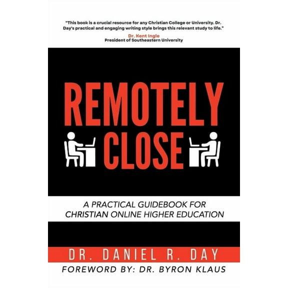 Remotely Close: A Practical Guidebook for Christian Online Higher Education, (Paperback)