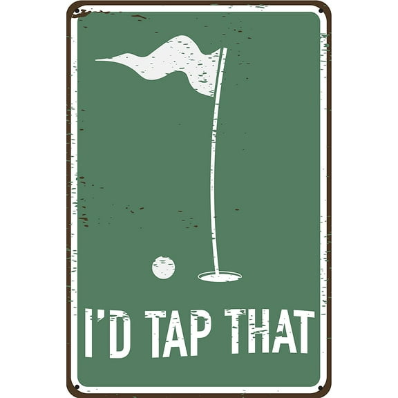 I'd Tap That 12" x 8" Funny Tin Sign Golf Accessory Clubhouse Decor Man Cave Sports Bar Wall Art