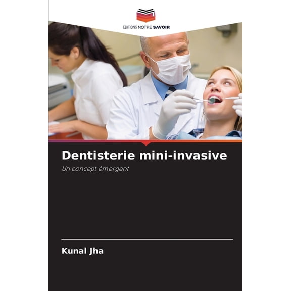 Dentisterie mini-invasive, (Paperback)