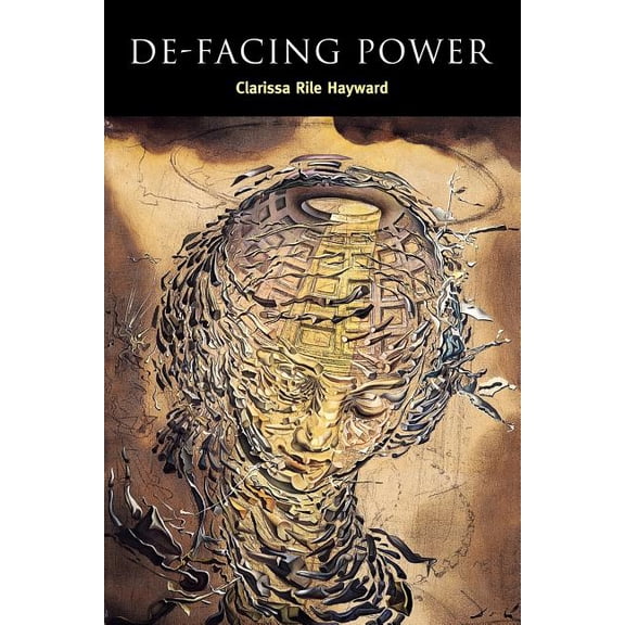Contemporary Political Theory de-Facing Power, (Paperback)