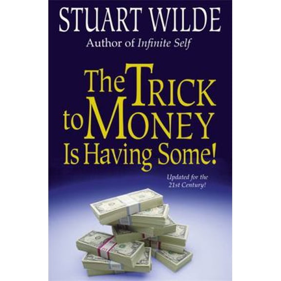 Pre-Owned The Trick to Money Is Having Some (Paperback) 1561701688 9781561701681