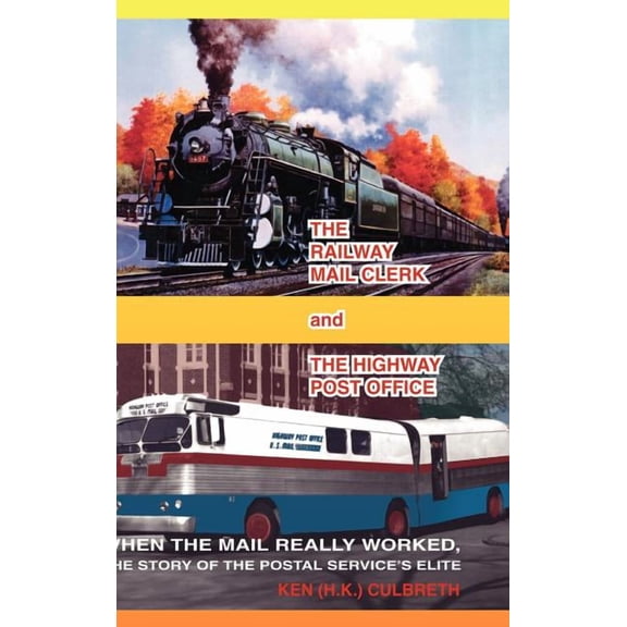 The Railway Mail Clerk and the Highway Office (Hardcover) by Kennith Culbreth