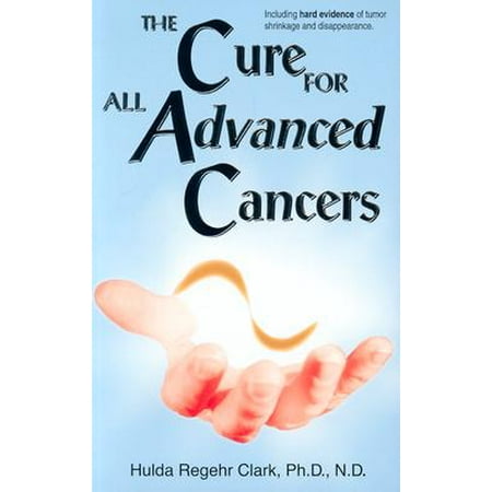 - Cure for All Advanced Cancers