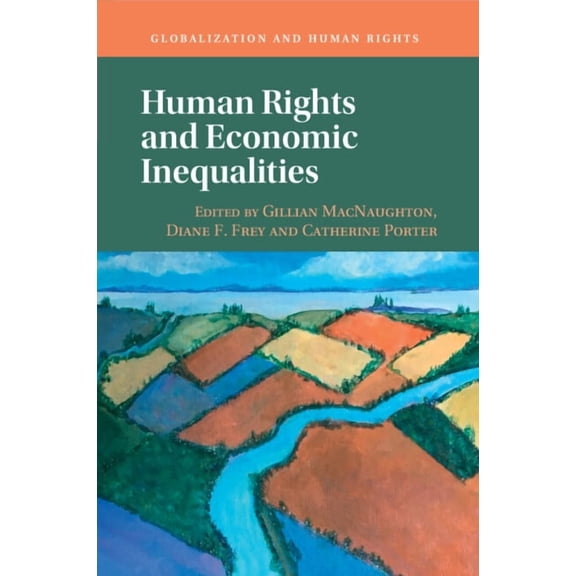 Globalization and Human Rights Human Rights and Economic Inequalities, (Paperback)