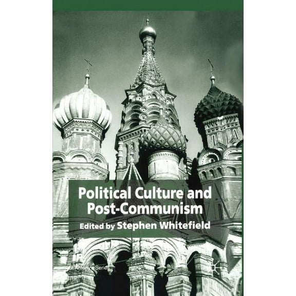 St Antony's Political Culture and Post-Communism, (Paperback)