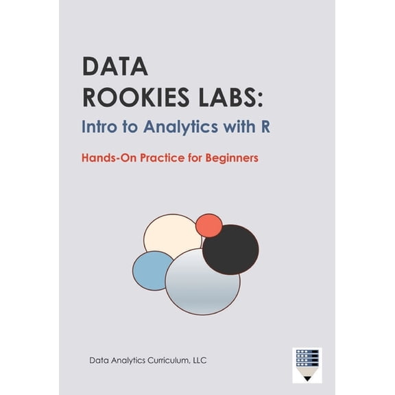 Data Rookies Labs Intro to Analytics with R, (Paperback)