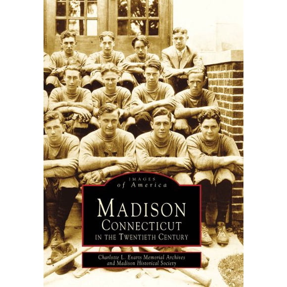 Madison Connecticut au XXe Siècle (Images d'Amérique)