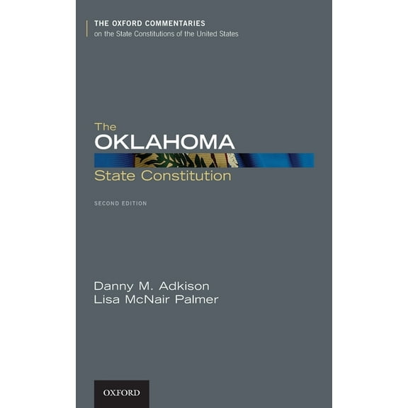 Oxford Commentaries on the State Constit Oklahoma State Constitution, (Hardcover)