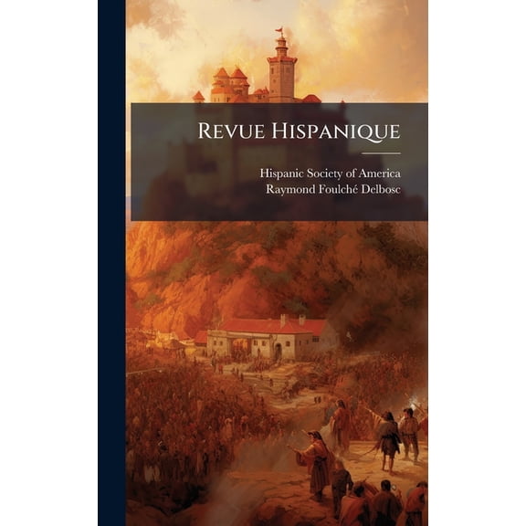 Revue Hispanique, (Hardcover)