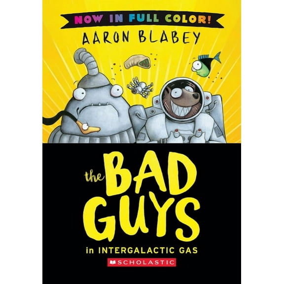 Bad Guys The Bad Guys in Intergalactic Gas (Bad Guys #5 Color Edition), (Hardcover)