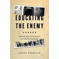 thumbnail image 2 of Educating the Enemy: Teaching Nazis and Mexicans in the Cold War Borderlands, (Paperback), 2 of 4