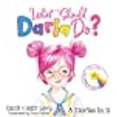 thumbnail image 1 of What Should Darla Do? Featuring the Power to Choose, 1 of 1