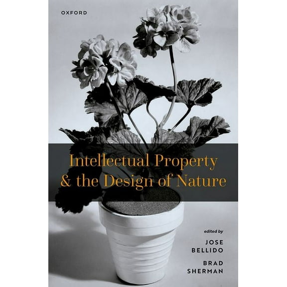 Intellectual Property and the Design of Nature, (Hardcover)