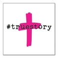 thumbnail image 1 of DistinctInk Custom Bumper Sticker - 10" x 10" Decorative Decal - White Background - #truestory - Cross - Christian - Hot Pink, 1 of 2