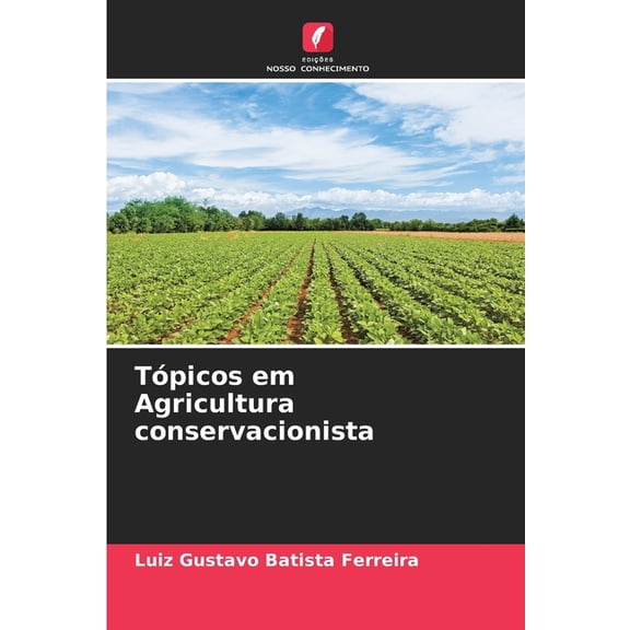 TÃ³picos em Agricultura conservacionista, (Paperback)
