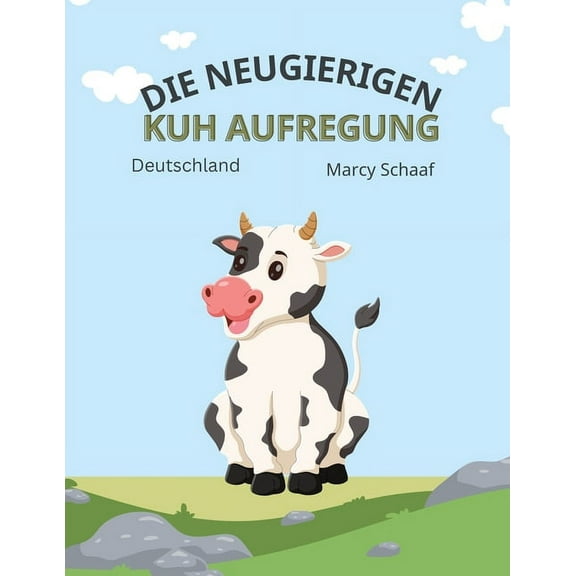 Die Neugierigen Kuh Aufregung (The Curious Cow Commotion), (Paperback)