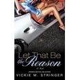 thumbnail image 1 of Pre-Owned Let That Be the Reason (Paperback) 1416570489 9781416570486, 1 of 1