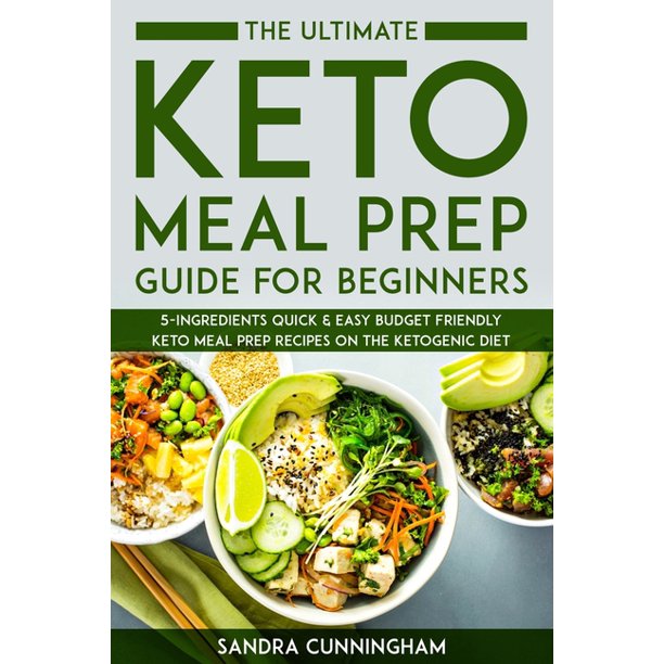 The Ultimate Keto Meal Prep Guide for Beginners 5Ingredients Quick