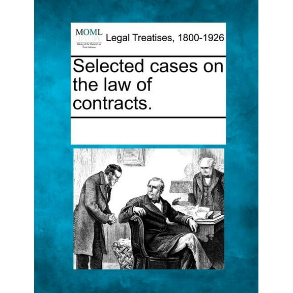Selected cases on the law of contracts. (Paperback)
