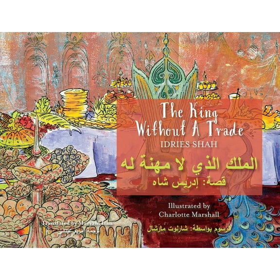 Teaching Stories The King without a Trade: Bilingual English-Arabic Edition, (Paperback)