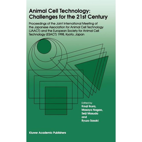 Animal Cell Technology: Challenges for the 21st Century: Proceedings of the Joint International Meeting of the Japanese , (Hardcover)