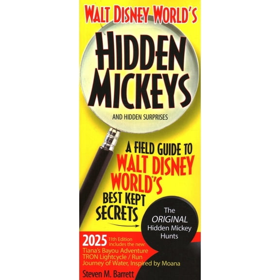 Walt Disney World's Hidden Mickeys and Hidden Surprises: A Field Guide to Walt Disney World's Best Kept Secrets, (Paperback)