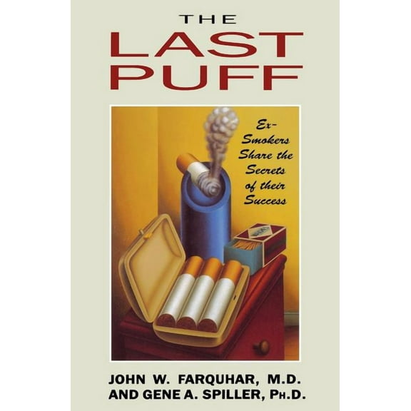 Ex-Smokers Share the Secrets of Their Su Last Puff, (Paperback)