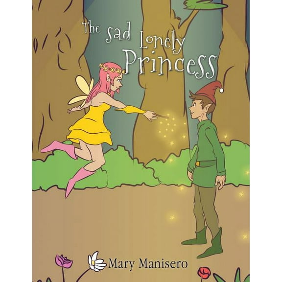 The Sad Lonely Princess (Paperback)