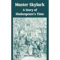 thumbnail image 1 of Master Skylark: une Histoire de Shakespeare's Time, 1 of 1