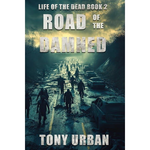 Pre-Owned Road of the Damned (Paperback) by Tony Urban