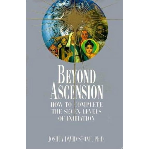Easy-To-Read Encyclopedia of the Spiritu Beyond Ascension: How to Complete the Seven Levels of Initiation, Book 03, (Paperback)