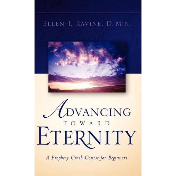 Advancing Toward Eternity, (Hardcover)