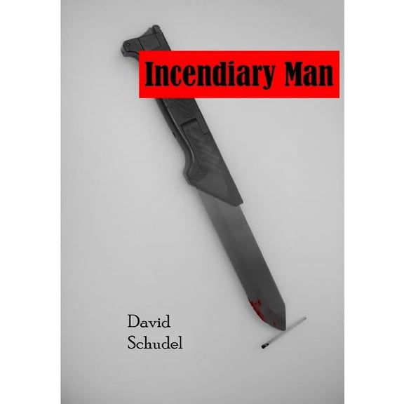 Incendiary Man, (Paperback)