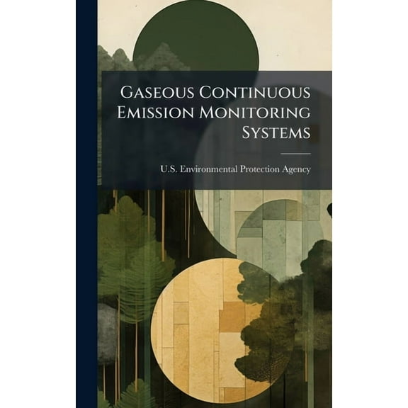 Gaseous Continuous Emission Monitoring Systems, (Hardcover)