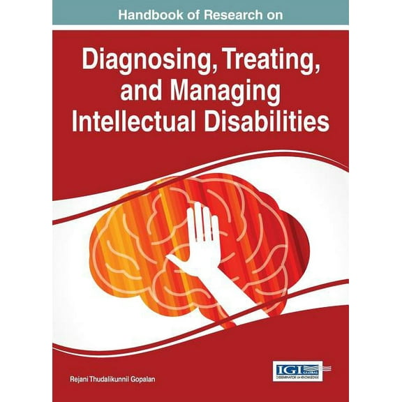 Handbook of Research on Diagnosing, Treating, and Managing Intellectual Disabilities, (Hardcover)