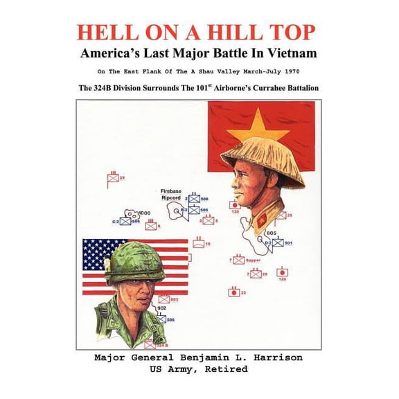 Hell On A Hill Top: America's Last Major Battle In Vietnam, (Paperback)
