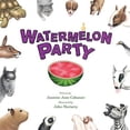 thumbnail image 1 of Pre-Owned Watermelon Party (Paperback) 0993939104 9780993939105, 1 of 1