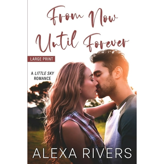 Little Sky Romance From Now Until Forever, Book 2, (Paperback)
