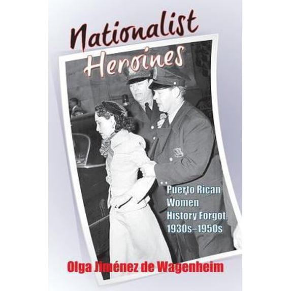 Pre-Owned Nationalist Heroines (Paperback) 1558766197 9781558766198