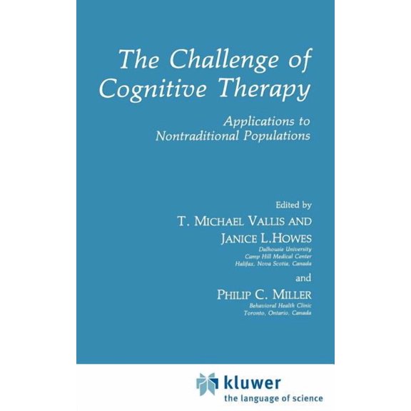 NATO Science Series B: The Challenge of Cognitive Therapy: Applications to Nontraditional Populations, (Hardcover)