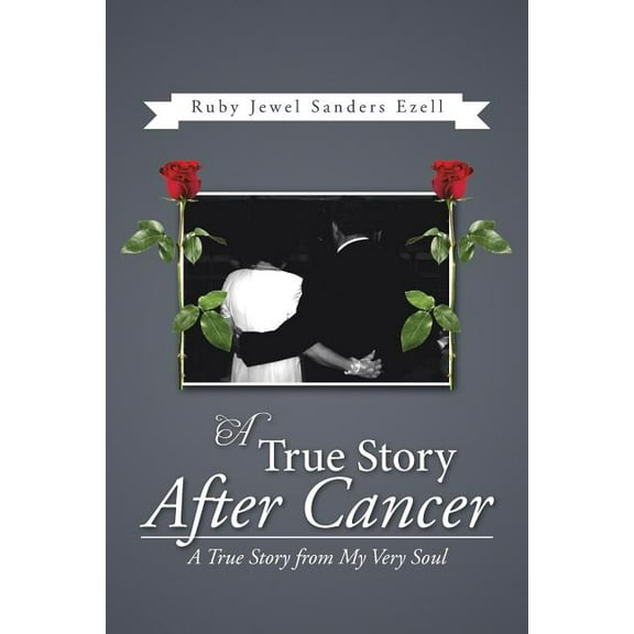 A True Story After Cancer (Paperback)