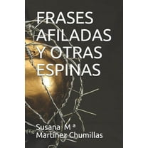 Frases Afiladas Y Otras Espinas (Paperback)