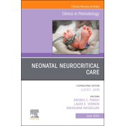Clinics: Orthopedics Neonatal Neurocritical Care, an Issue of Clinics in Perinatology: Volume 52-2, Book 52, (Hardcover)